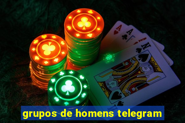 grupos de homens telegram